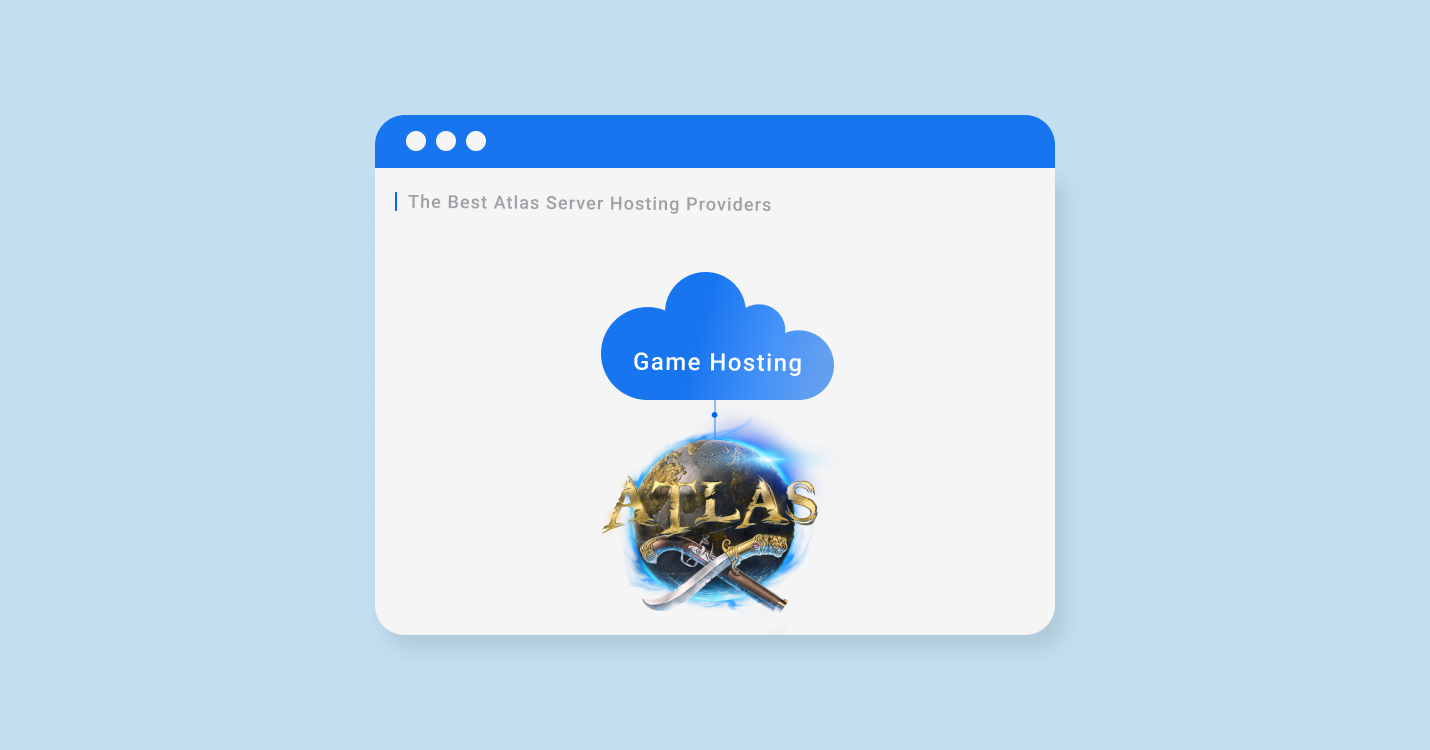 9 Best Atlas Server Hosting For 2022-2023