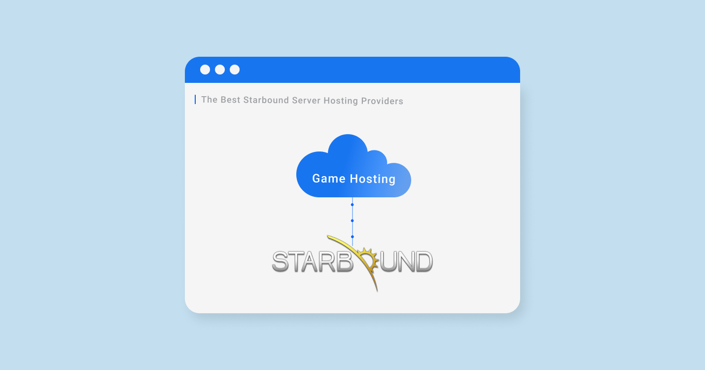 8 Best Starbound Server Hosting For 2022-2023