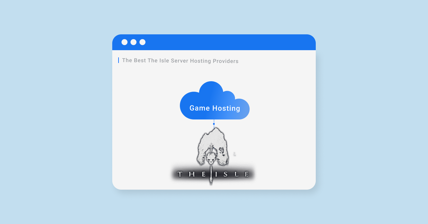 7 Best The Isle Server Hosting For 2022-2023